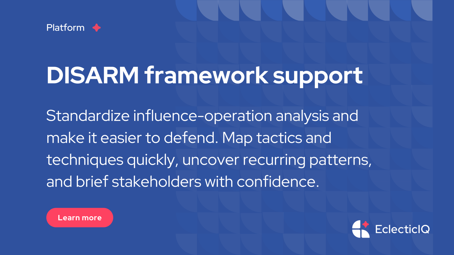 How EclecticIQ helps you analyze and track influence operations with the DISARM Framework