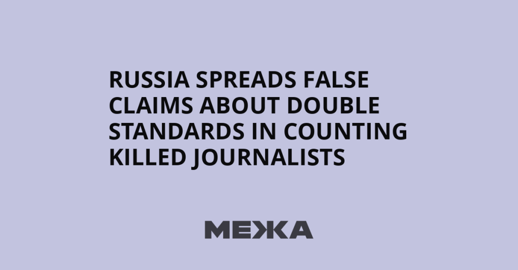 Russia spreads false claims about double standards in counting killed journalists | Ukraine news