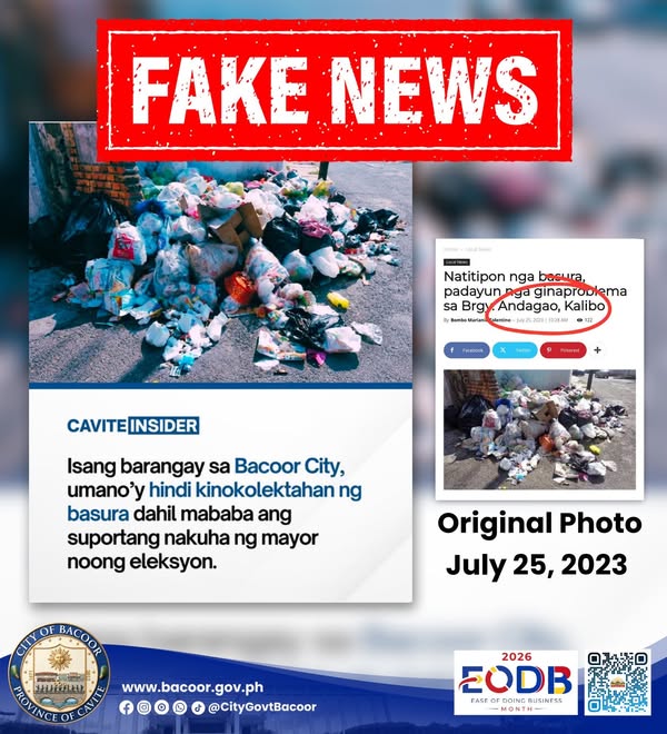 FAKE NEWS ALERT The photo posted regarding alleged illegal dumping and uncollected garbage is NOT from the City of Bacoor. Upon verification, the photo was captured on July 25, 2023 and is not related to Bacoor City. The City Government of Bacoor re – facebook.com