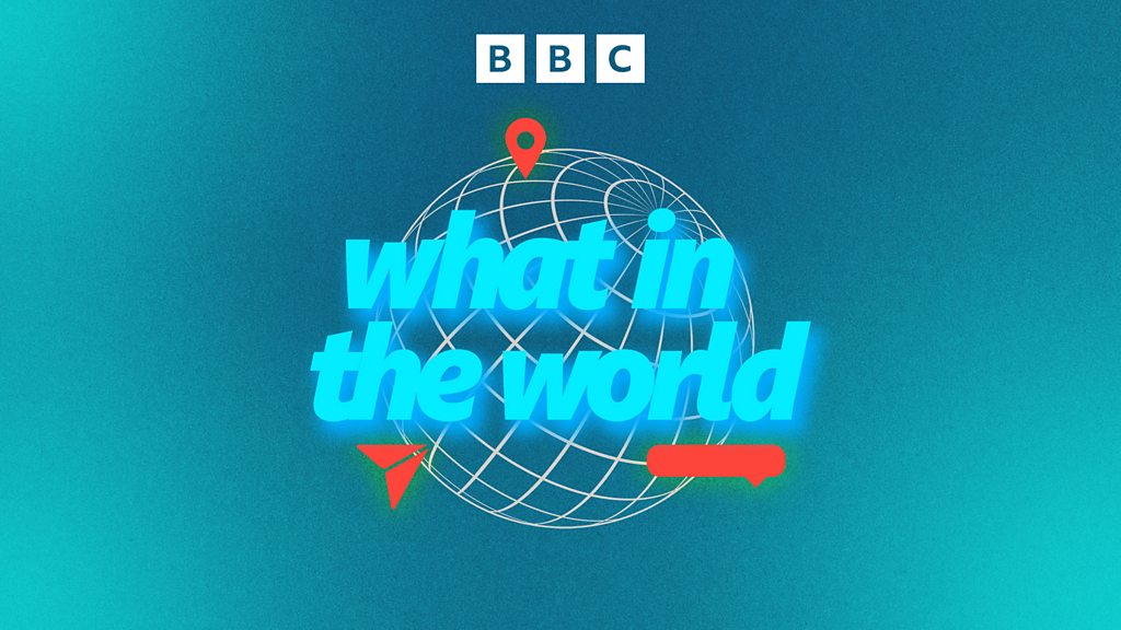 BBC Audio | What in the World