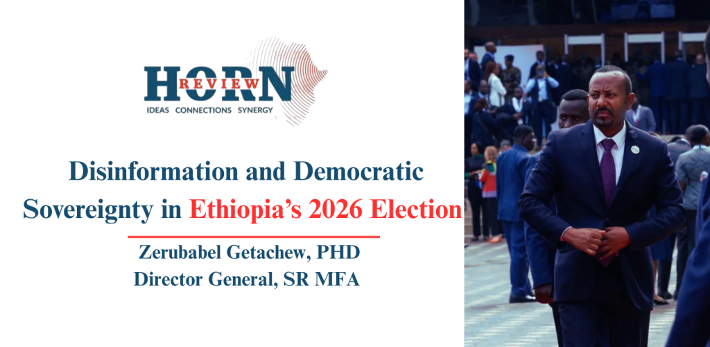 Disinformation and Democratic Sovereignty in Ethiopia’s 2026 Election – HORN REVIEW