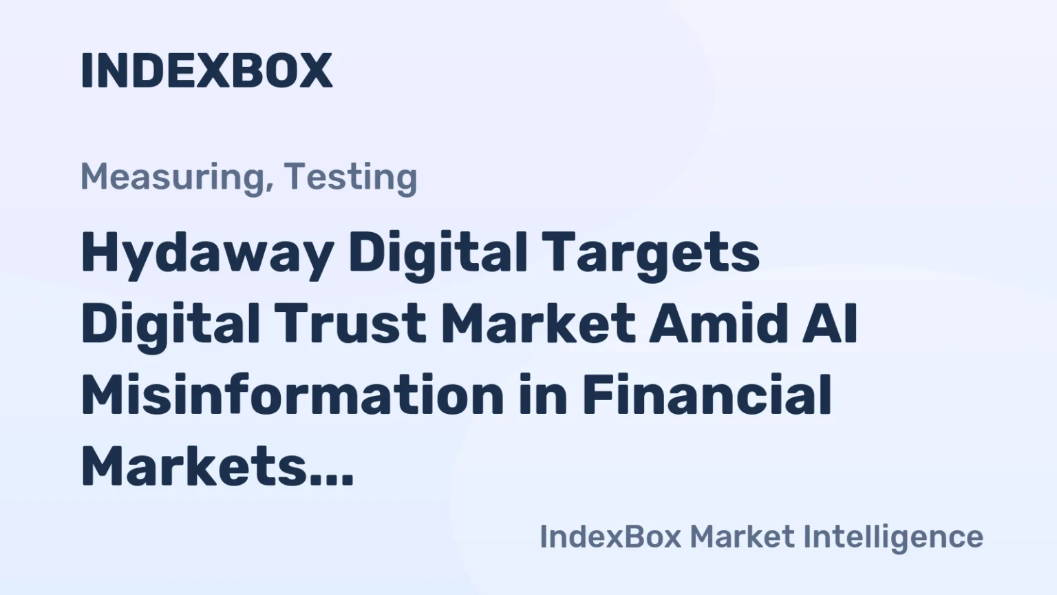 Hydaway Digital (HIDE) Acquires RealityChek to Combat AI-Driven Misinformation in Oil and Financial Markets – News and Statistics