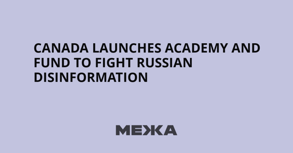 Canada launches academy and fund to fight Russian disinformation | Ukraine news