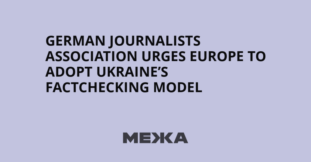 German journalists association urges Europe to adopt Ukraine’s factchecking model | Ukraine news