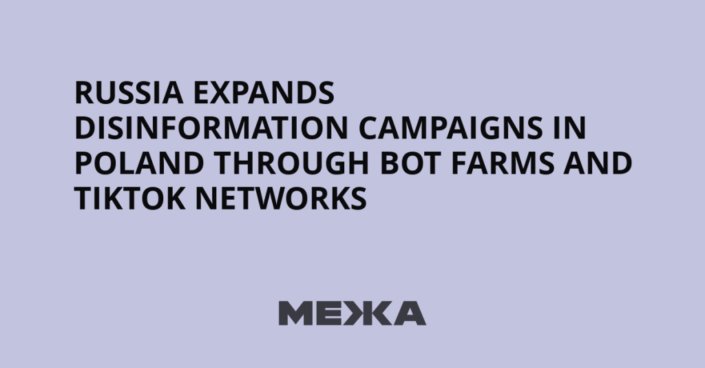 Russia Expands Disinformation Campaigns in Poland Through Bot Farms and TikTok Networks | Ukraine news
