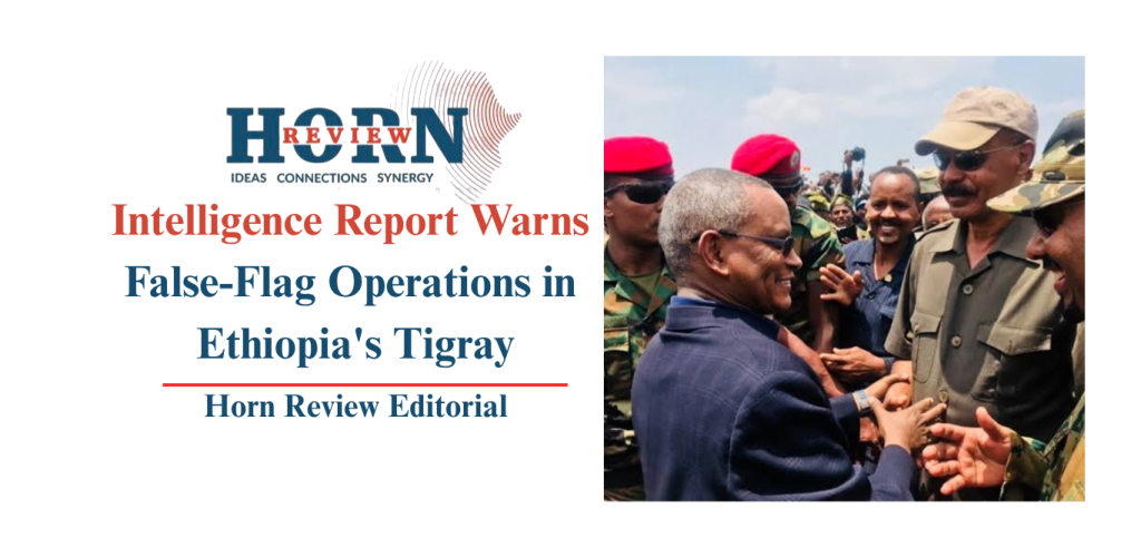 Intelligence Report Warns False-Flag Operations in Ethiopia’s Tigray – HORN REVIEW
