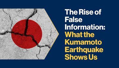 The Rise of False Information: What the Kumamoto Earthquake Shows Us