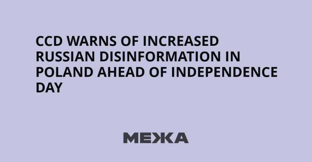 CCD warns of increased Russian disinformation in Poland ahead of Independence Day